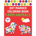Dot Marker Coloring Book: Farm Animals Toddlers Activity Book For Paint Daubers