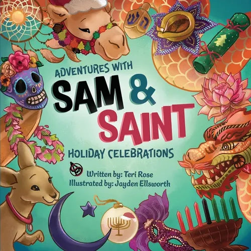 Adventures with Sam and Saint: Holiday Celebrations