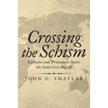 Crossing the Schism: Catholics and Protestants Share the Same Core Beliefs