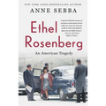 Ethel Rosenberg: An American Tragedy