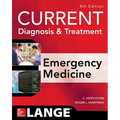 Current Diagnosis and Treatment Emergency Medicine, Eighth Edition