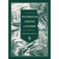 The Westminster Shorter Catechism