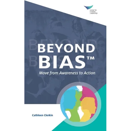 Beyond Bias: Move from Awareness to Action
