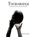 Thornridge: The Perfect Season in Black and White