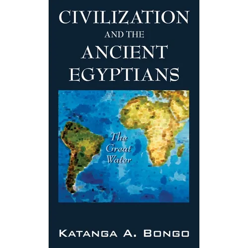 Civilization and the Ancient Egyptians