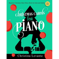 Christmas Carols for Piano. Beginner Christmas Sheet Music Book for Kids and Adults (+Free Audio)