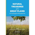 Natural Treasures of the Great Plains: An Ecological Perspective