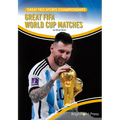 Great Fifa World Cup Matches
