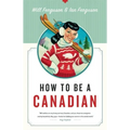 How to Be a Canadian