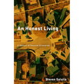 An Honest Living: A Memoir of Peculiar Itineraries