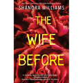 The Wife Before: A Spellbinding Psychological Thriller with a Shocking Twist