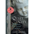 Quiet City: Walking in West Terrace Cemetery