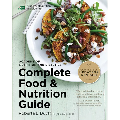 Academy of Nutrition and Dietetics Complete Food and Nutrition Guide, 5th Ed