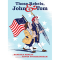 Those Rebels, John & Tom
