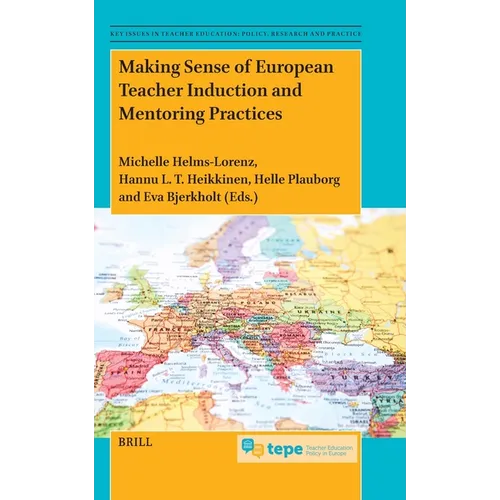 Making Sense of European Teacher Induction and Mentoring Practices
