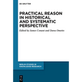 Practical Reason in Historical and Systematic Perspective