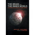 Brain and the Inner World: An Introduction to the Neuroscience of the Subjective Experience