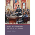 Ethical Dilemmas in Justice Studies