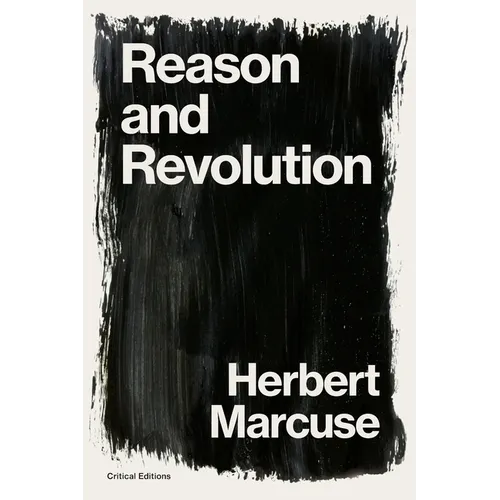 Reason and Revolution: Hegel and the Rise of Social Theory