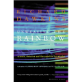 Unweaving the Rainbow: Science, Delusion and the Appetite for Wonder