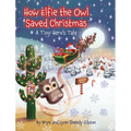 How Elfie the Owl Saved Christmas