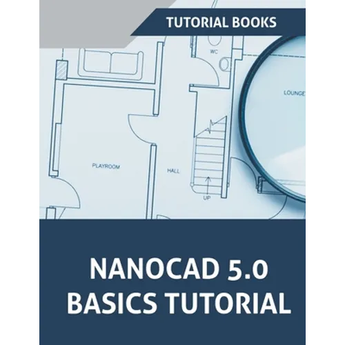 NanoCAD 5.0 Basics Tutorial