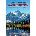 Scenic Driving Washington: Including Mount Rainier National Park, Mount Baker, Moran State Park, and Deception Pass State Park