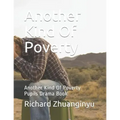 Another Kind Of Poverty: Another Kind Of Poverty Pupils Drama Book