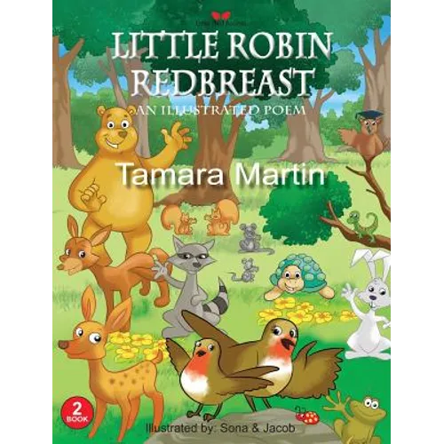 Little Robin Redbreast: An Illustrated Poem