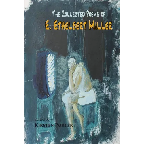The Collected Poems of E. Ethelbert Miller
