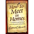 How to Meet in Homes