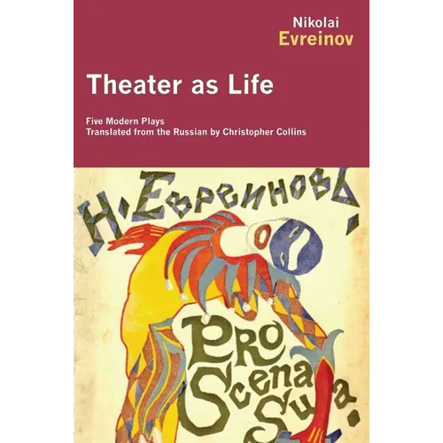 Theater as Life: Five Modern Plays