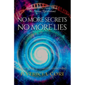 No More Secrets, No More Lies: A Handbook to Starseed Awakening