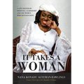 It Takes a Woman: A Life Shaped by Heritage, Leadership and the Women who defined Hope