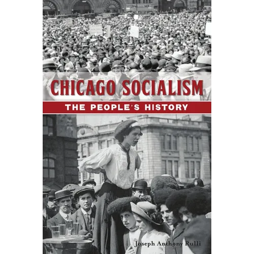 Chicago Socialism: The People's History