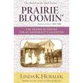 Prairie Bloomin': The Prairie Blossoms for an Immigrant's Daughter (Butter in the Well Series)