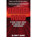 Danger Road: A true crime story of murder and redemption