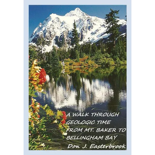 A Walk Through Geologic Time: From Mt. Baker to Bellingham Bay