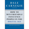 How to Win Friends and Influence People in the Digital Age