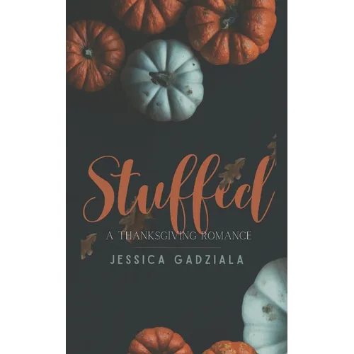 Stuffed: A Thanksgiving Romance