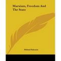 Marxism, Freedom and the State