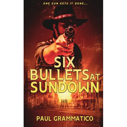 Six Bullets at Sundown