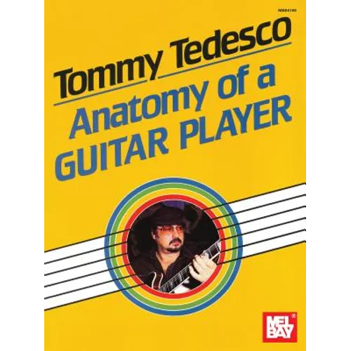 Tommy Tedesco: Anatomy of a Guitar Player