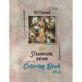 Anime Art Victorian Steampunk Anime Coloring Book Vol. 2: 28 high-quality designs - Includes character names - For steam punkers of all ages!
