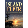 Island Fever: Life Adventures in Search of Island Paradise
