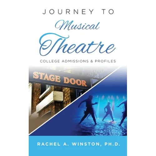 Journey to Musical Theatre: College Admissions & Profiles