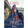 Diario de una ex-gordita: ¡Transforma tu cuerpo y fortalece tu autoestima!