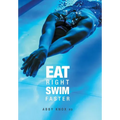 Eat Right, Swim Faster: Nutrition for Maximum Performance