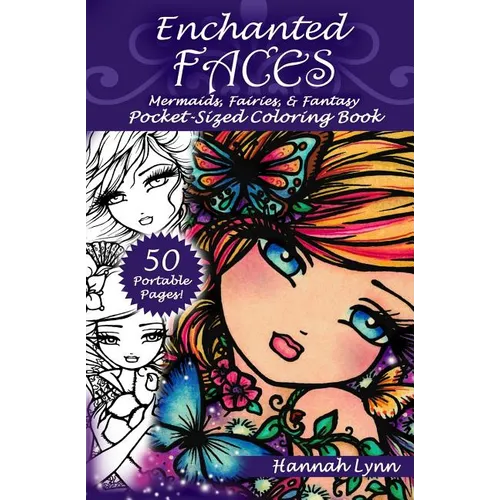 Enchanted Faces: Mermaids, Fairies, & Fantasy Pocket-Sized Coloring Book