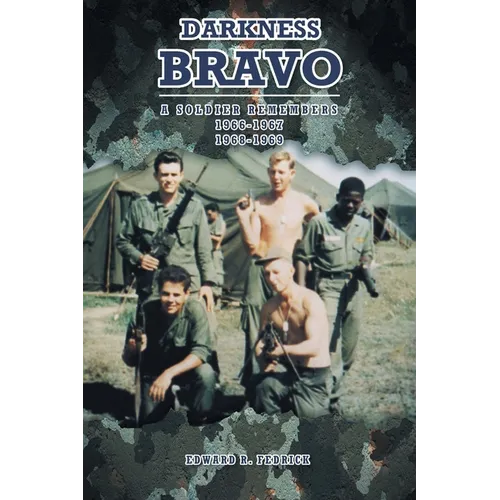 Darkness Bravo: A Soldier Remembers